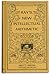 Ray's New Intellectual Arithmetic (Ray's Arithmetic Series)