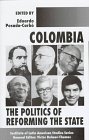 Colombia: The Politics of Reforming the State (Institute of Latin American Studies Series)