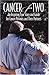 Cancer For Two: An Inspirin...
