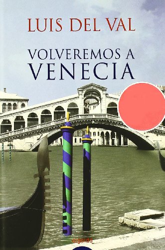Volveremos a Venecia / Return to Venice (Algaida Literaria) (Spanish Edition)