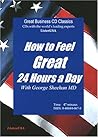 How to Feel Great 24 Hours a Day
