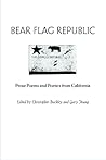 Bear Flag Republic: Prose Poems and Poetics from California Bear Flag Republic: Prose Poems and Poetics from California