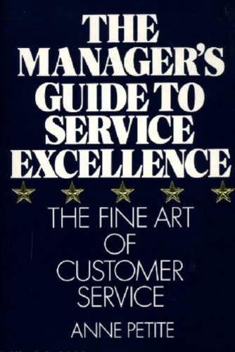 The Manager's Guide to Service Excellence: The Fine Art of Customer Service (Hardcover)