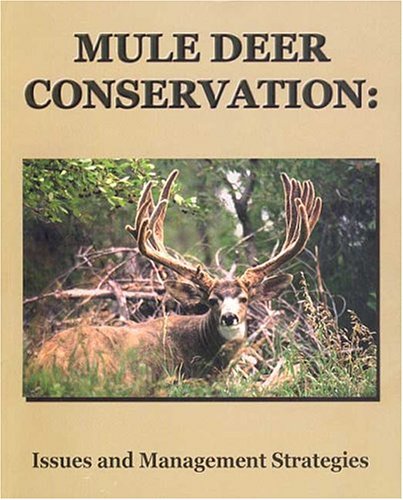 Mule Deer Conservation: Issues and Management Strategies (Paperback)