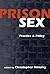 Prison Sex: Practice and Policy