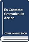 En Contacto: Gramatica En Accion