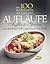 Die 100 besten Rezepte aus aller Welt, Aufläufe, Souffles und Gratins