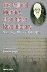 Political Memoirs of an Indian Revolutionary: Naina Singh Dhott, 1904-1989