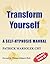 Transform Yourself: A Self-hypnosis Manual