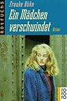 Ein Mädchen verschwindet. Krimi. ( Ab 14 J.). (German Edition)