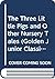 The Three Little Pigs and Other Nursery Tales (Golden Junior Classics)