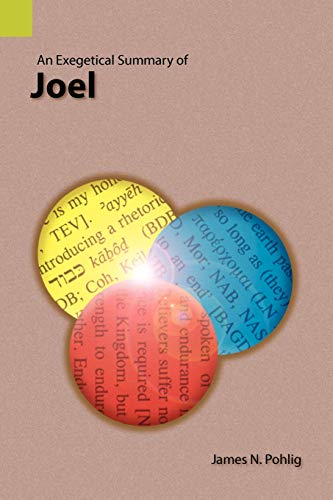 An Exegetical Summary of Joel (Paperback)