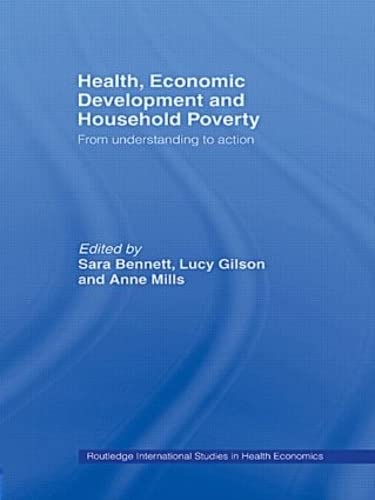 Health, Economic Development and Household Poverty: From Understanding to Action (Routledge International Studies in Health Economics)