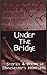 Under the Bridge  by Ray Gamache