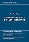 The Semantic Organization of the Serbo-Croatian Verb (Slavistische Beiträge) (German Edition)