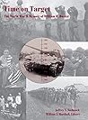 Time on Target: The World War II Memoir of William R. Buster Time on Target: The World War II Memoir of William R. Buster