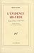 L'Evidence absurde 1926-1934 - Essais et notes 1