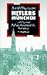 Hitlers München. Aufstieg und Fall der Hauptstadt der Bewegung.
