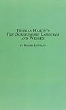 Thomas Hardy's the Dorsetshire Labourer And Wessex (Studies in British Literature)