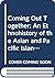 Coming Out Together: An Ethnohistory of the Asian and Pacific Islander Queer Women's and Transgendered Peoples's Movement of San Francisco (Studies in Asian Americans)