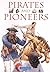 Pirates and Pioneers