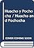 Huacho y Pochocha / Huacho and Pochocha (Spanish Edition)