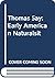 Thomas Say: Early American Naturalsit (Biologists and their world) (Biologists and their world) (Biologists and their world)