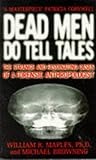 Dead Men Do Tell ...
