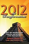 2012: The Transformation from the Love of Power to the Power of Love