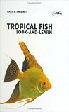 Tropical Fish: Look-And-Learn Tropical Fish: Look-And-Learn