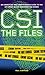 Csi-The Files: The Unofficial and Unauthorised Guide to Csi