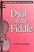 Dust on the Fiddle