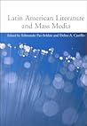 Latin American Literature and the Mass Media (Hispanic Issues)