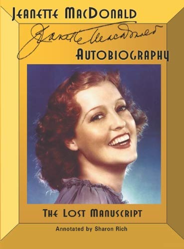 Jeanette MacDonald Autobiography: The Lost Manuscript (Paperback)