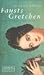 Fausts Gretchen. Roman einer Verführung.