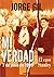 Mi Verdad/My Truth: 7 De Junio De 1999 (Spanish Edition)
