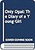 Only Opal: The Diary of a Young Girl