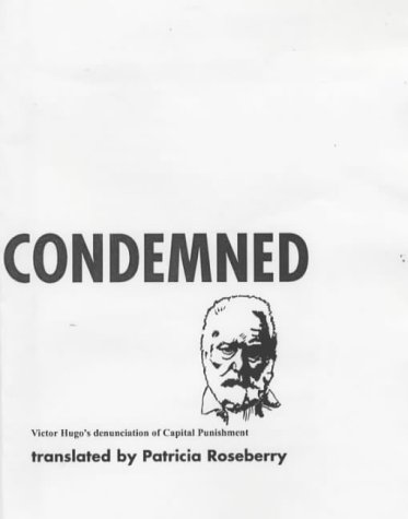 Condemned: a Denunciation of Capital Punishment