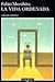 La Vida Ordenada (Spanish Edition)