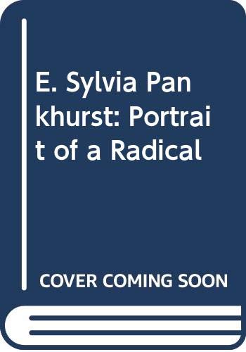 E. Sylvia Pankhurst: Portrait of a Radical (Paperback)