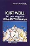 Kurt Weill: Auf dem Weg zum "Weg der Verheissung" (Rombach Wissenschaften. Reihe Litterae) (German Edition)