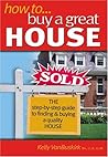 How to Buy A Great House How to Buy A Great House
