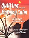 Quilting in the Morning Calm: Floral Delights from Ancient Korea Quilting in the Morning Calm: Floral Delights from Ancient Korea
