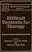 Difficult Contexts For Therapy Ericksonian Monographs No. by Stephen R. Lankton