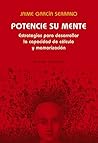 Potencie su mente: Estrategias para desarrollar la capacidad de cálculo y memorización (Libros Singulares) (Spanish Edition)