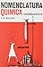 Nomenclatura quimica inorganica (Spanish Edition)