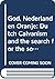 God, Nederland en Oranje: Dutch Calvanism and the search for the social centre