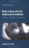 Mein Leben mit der Parkinson- Krankheit. Diagnose, Umgang, Bewältigung.