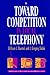 Toward Competition in Local Telephony