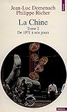 La Chine, tome 2: De 1972 à nos jours La Chine, tome 2: De 1972 à nos jours